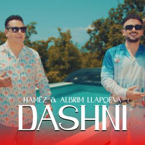 ดาวน์โหลดและฟังเพลง Dashnia พร้อมเนื้อเพลงจาก Hamez Llapqeva