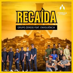 Listen to Recaída song with lyrics from Grupo ZERO35
