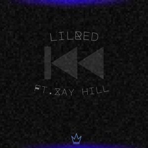 收聽LilRed的Rewind (feat. Xay Hill)歌詞歌曲
