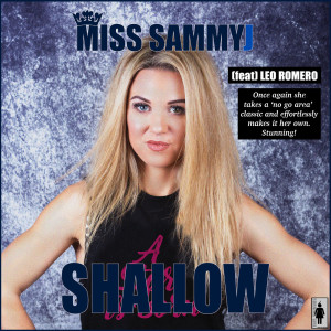 Listen to Shallow song with lyrics from Miss Sammy J