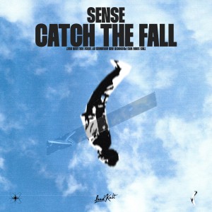 收聽Sense的Catch the Fall歌詞歌曲