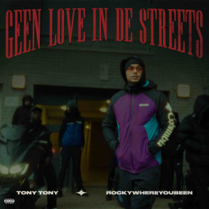 Album Geen Love in De Streets (Explicit) from TonyTony
