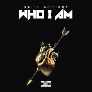 Album Who I Am (Explicit) from Keith Anthony