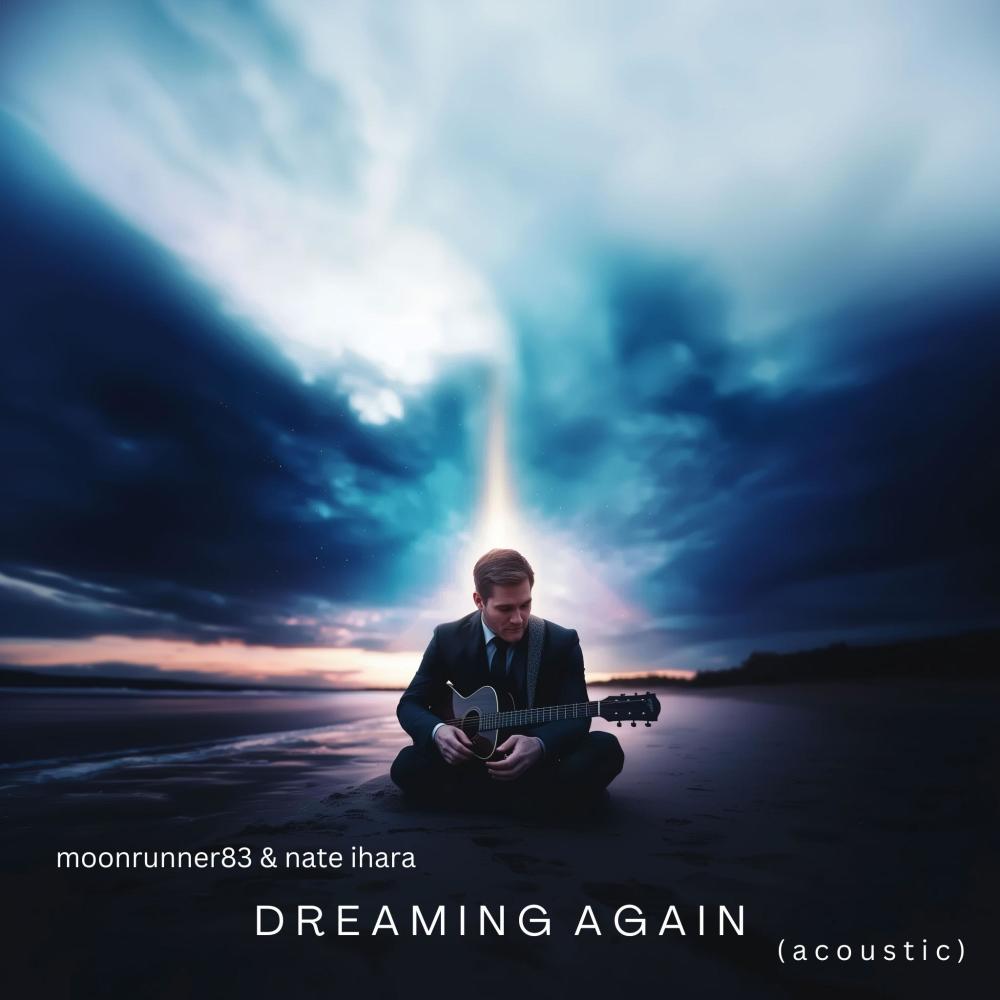 Dreaming Again (feat. Nate Ihara) (Acoustic|Explicit)