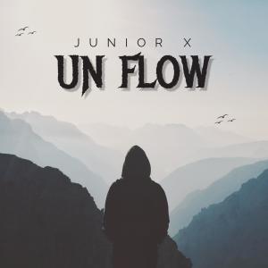 Junior X的專輯Un Flow