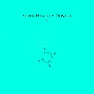 Jonathan Cloud的專輯Super Healthy Dosage II (Explicit)