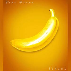 收聽Tino Brauwn的BANANA (Explicit)歌詞歌曲