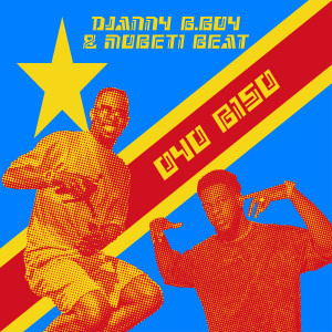 Listen to Oyo Biso (Explicit) song with lyrics from Djanny B.Boy