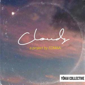 Dengarkan lagu Clouds nyanyian EDMAA dengan lirik