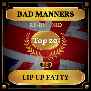Bad Manners的專輯Lip Up Fatty (UK Chart Top 40 - No. 15)