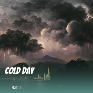 收聽Babla的Cold Day歌詞歌曲