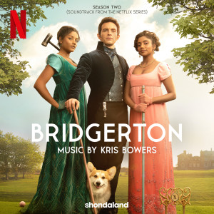 Bridgerton Season Two (Soundtrack from the Netflix Series) dari Kris Bowers