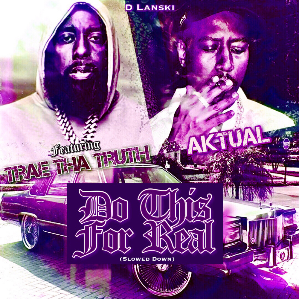 Do This for Real (Slowed Down) (Explicit)