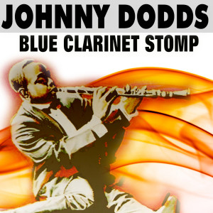 Album Blue Clarinet Stomp from Johnny Dodds