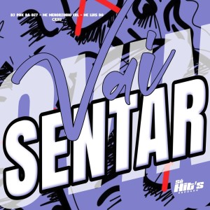 ดาวน์โหลดและฟังเพลง Vai Sentar (Explicit) พร้อมเนื้อเพลงจาก DJ PDK DA DZ7