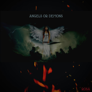 Listen to Angels or Demons (Explicit) song with lyrics from Rosa
