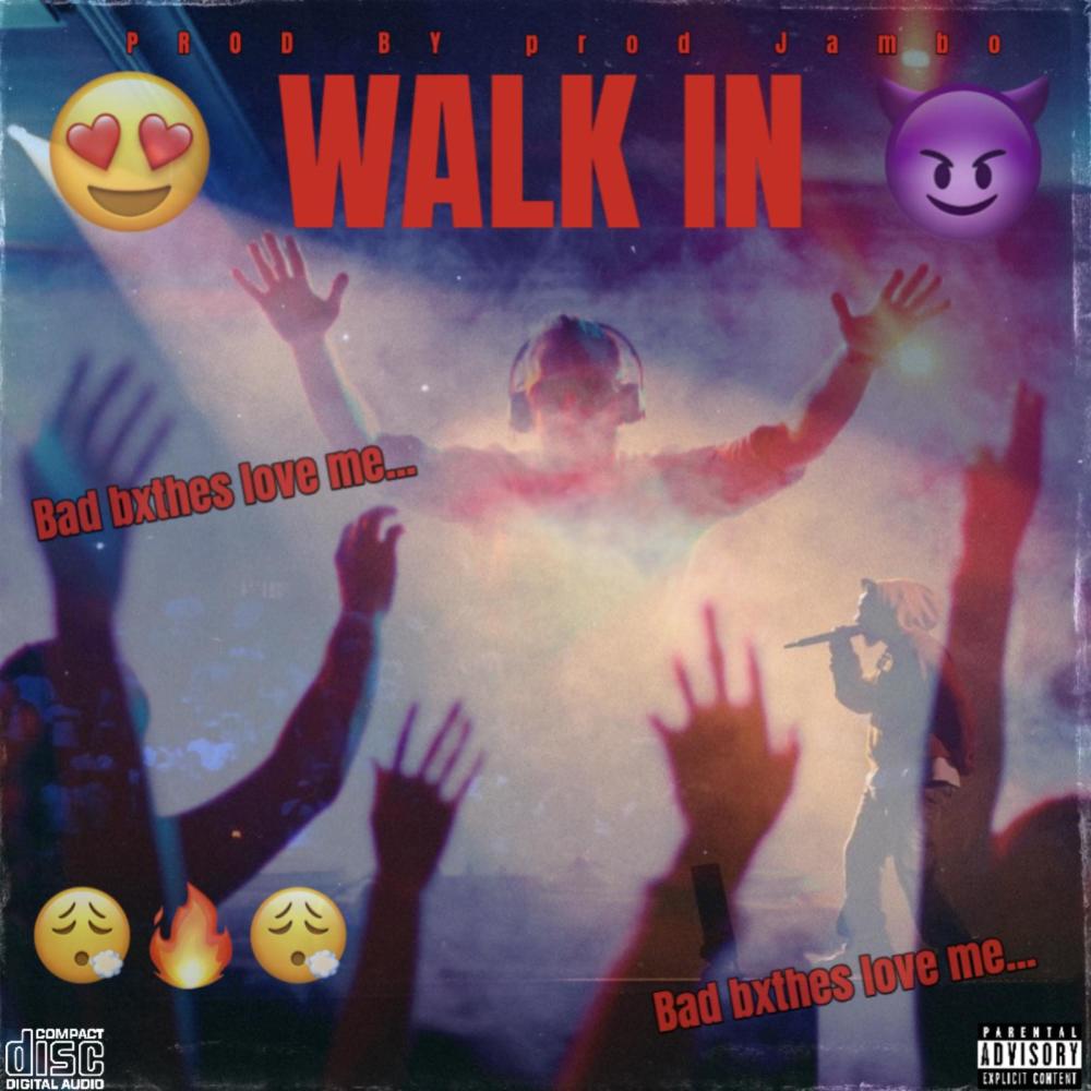 Walk In (Explicit)