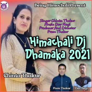 Himachali Dj Dhamaka 2021 dari Chinta Thakur
