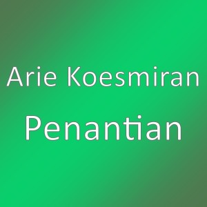 อัลบัม Penantian ศิลปิน Arie Koesmiran