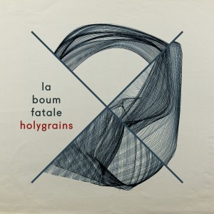 Album Holygrains from La Boum Fatale