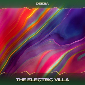 Dengarkan lagu The Electric Villa (Air Mix, 24 Bit Remastered) nyanyian Deeba dengan lirik