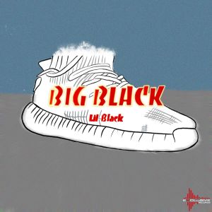 收聽Lil Black的Big black (Explicit)歌詞歌曲