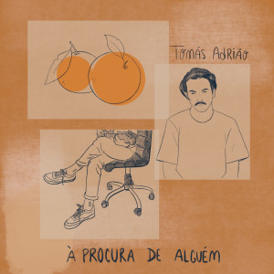 อัลบัม À Procura De Alguém ศิลปิน Tomás Adrião