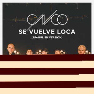 收聽CNCO的Se Vuelve Loca (Spanglish Version)歌詞歌曲