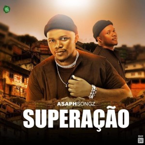 收聽Asaph Songz的Superação歌詞歌曲