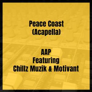Listen to Peace Coast (Acapella) (Explicit) (Acapella|Explicit) song with lyrics from AAP