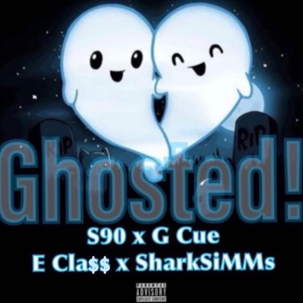 GHOSTED (feat. G Cue, SharksiMMs & S90) (Explicit)