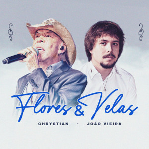 Album Flores e Velas (60 Anos de Estrada, Ao Vivo) from Chrystian