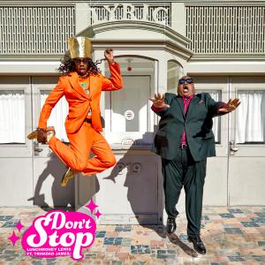 收聽Lunchmoney Lewis的Don't Stop (Explicit)歌詞歌曲