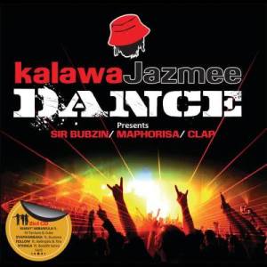 Various Artists的專輯Kalawa Jazmee Dance Presents Sir Bubzin / Maphorisa / Clap