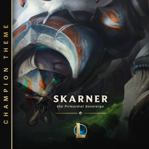 League Of Legends的專輯Skarner, the Primordial Sovereign