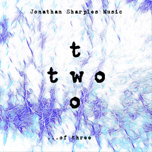 Dengarkan lagu Two of Three nyanyian Jonathan Sharples Music dengan lirik