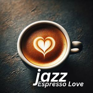 อัลบัม Espresso Love (Jazz Rhythms to Stir the Soul) ศิลปิน Soul Jazz Studio