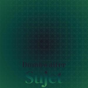 อัลบัม Dumbwaiter Sujet ศิลปิน Various