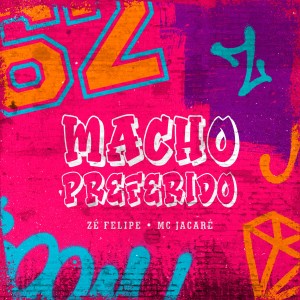Zé Felipe的專輯Macho Preferido (Explicit)