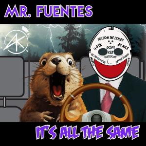 收聽Mr. Fuentes的It's All The Same (Explicit)歌詞歌曲