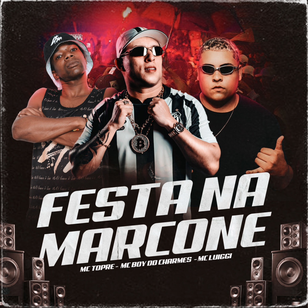 Festa na Marcone (Explicit)