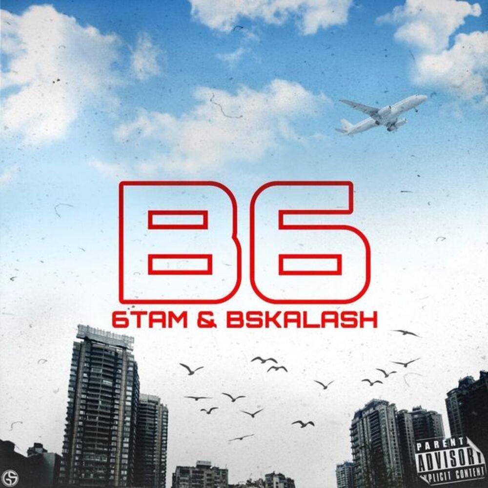 B6 (feat. Bskalash) (Explicit)