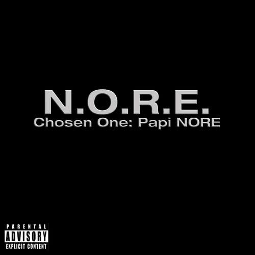 Chosen One: Papi N.O.R.E. (Explicit)