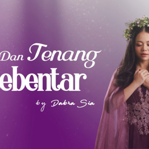 Album Dan Tenang Sebentar oleh Dabra Sia