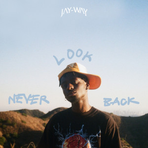 Jay-way的專輯Never Look Back
