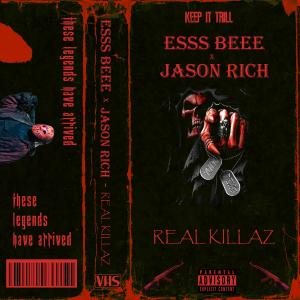 Esss Beee的專輯REAL KILLAZ (feat. JASON RICH) [Explicit]