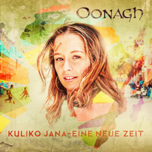 Oonagh的專輯Kuliko Jana - Eine neue Zeit