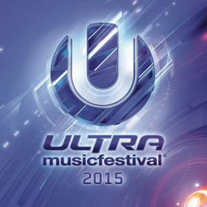 Various的專輯Ultra Music Festival 2015