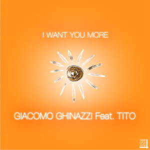 收听Giacomo Ghinazzi的I Want You More歌词歌曲