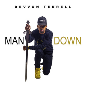 Album Man Down (Explicit) from Devvon Terrell